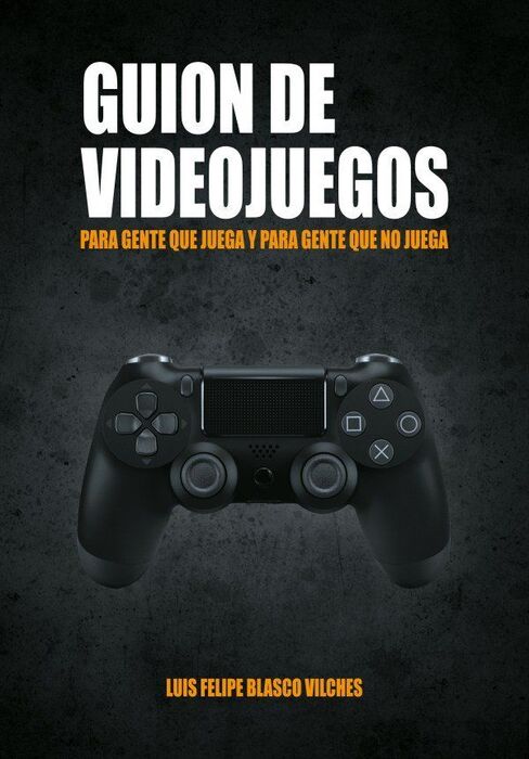 GUION VIDEOJUEGOS: PARA GENTE QUE JUEGA Y PARA GENTE QUE NO JUEGA