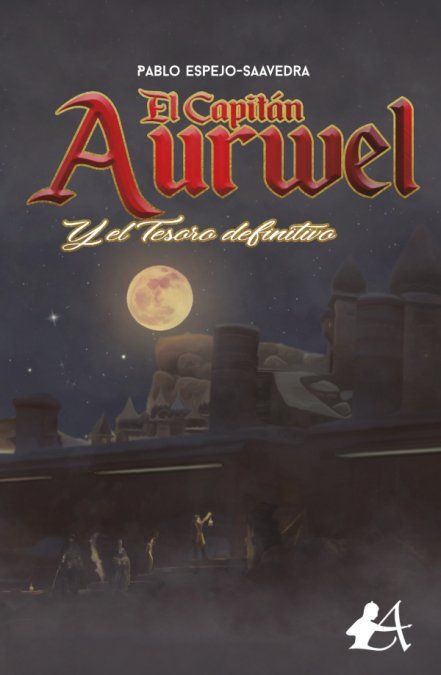EL CAPITÁN AURWEL Y EL TESORO DEFINITIVO
