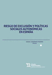 RIESGO DE EXCLUSION Y POLITICAS SOCIALES AUTONOMICAS EN ESPAÑA