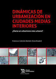 DINÁMICAS DE URBANIZACIÓN EN CIUDADES MEDIAS INTERIORES
