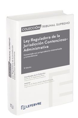 LEY REGULADORA DE LA JURISDICCIÓN CONTENCIOSO-ADMINISTRATIVA 3ª EDC.