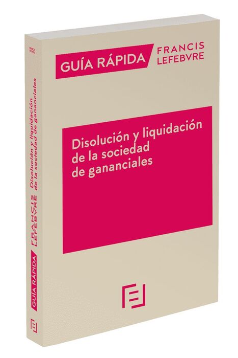 GUÍA RÁPIDA DISOLUCIÓN Y LIQUIDACIÓN DE LA SOCIEDAD DE GANANCIALES