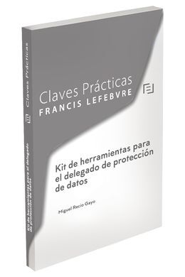 CLAVES PRÁCTICAS KIT DE HERRAMIENTAS PARA EL DELEGADO DE PROTECCIÓN DE DATOSCION