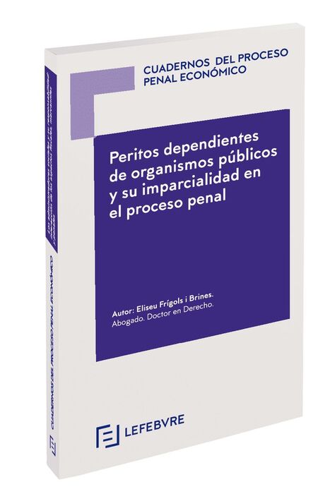 PERITOS DEPENDIENTES DE ORGANISMOS PÚBLICOS Y SU IMPARCIALIDAD EN EL PROCESO PEN