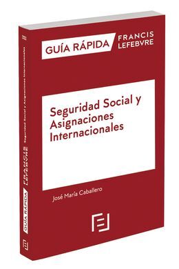 GUÍA RÁPIDA SEGURIDAD SOCIAL Y ASIGNACIONES INTERNACIONALES