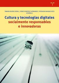 CULTURA Y TECNOLOGÍAS DIGITALES SOCIALMENTE RESPONSABLES E INNOVADORAS