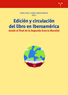 EDICION Y CIRCULACION DEL LIBRO EN IBEROAMERICA DE
