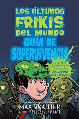 LOS ULTIMOS FRIKIS DEL MUNDO: GUIA SUPERVIVENCIA