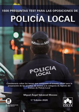 1500 PREGUNTAS TEST PARA LAS OPOSICIONES DE POLICIA LOCAL