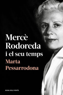 MERCÈ RODOREDA I EL SEU TEMPS