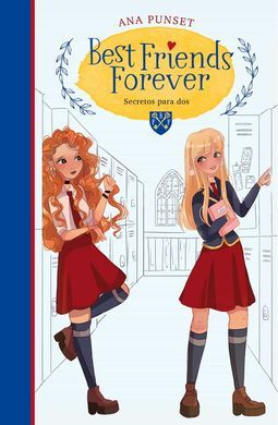 BEST FRIENDS FOREVER. 2: SECRETOS PARA DOS