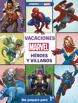 VACACIONES CON MARVEL. HÉROES Y VILLANOS. ME PREPARO PARA 1º