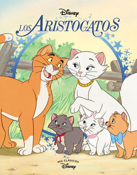 MIS CLASICOS DISNEY. LOS ARISTOGATOS