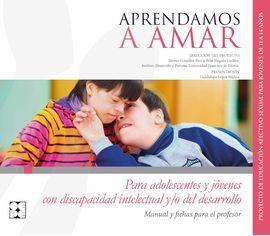 APRENDAMOS A AMAR. DISCAPACIDAD INTELECTUAL. MATERIAL PARA EL EDUCADOR