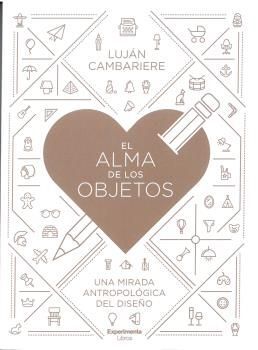 EL ALMA DE LOS OBJETOS.UNA MIRADA ANTROPOLOGICA DE