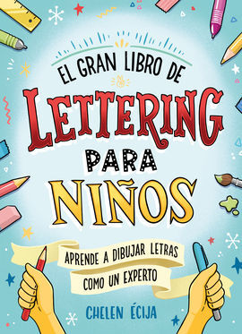 EL GRAN LIBRO DE LETTERING PARA NIÑOS