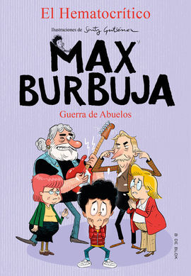 MAX BURBUJA 5: GUERRA DE ABUELOS