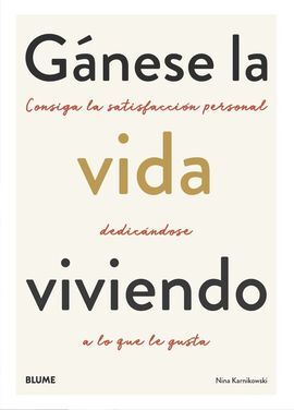 GANESE LA VIDA VIVIENDO