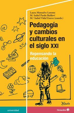 PEDAGOGÍA Y CAMBIOS CULTURALES EN EL SIGLO XXI