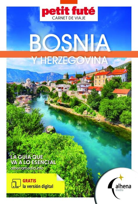 BOSNIA Y HERZEGOVINA. CARNET DE VIAJE. (PETIT FUTÉ)