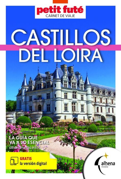 CASTILLOS DEL LOIRA. CARNET DE VIAJE (PETIT FUTÉ)
