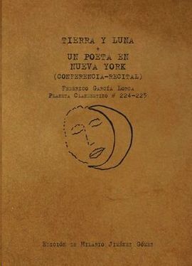 TIERRA Y LUNA + UN POETA EN NUEVA YORK