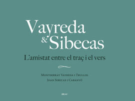 VAYREDA & SIBECAS. LAMISTAT ENTRE EL TRAÇ I EL VE