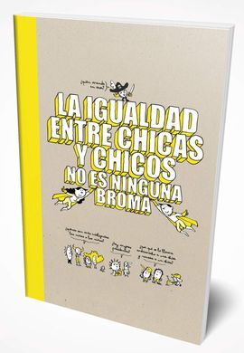 LA IGUALDAD ENTRE CHICAS Y CHICOS NO ES NINGUNA BROMA (FEBRERO 2020)