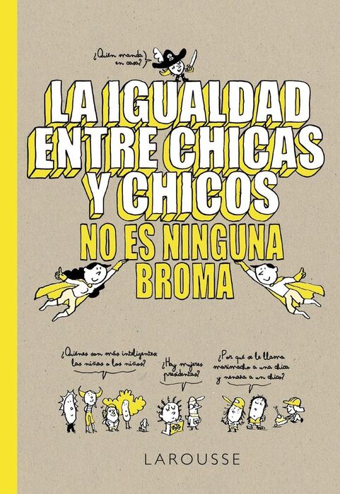 LA IGUALDAD ENTRE CHICAS Y CHICOS NO ES NINGUNA BROMA (FEBRERO 2020)