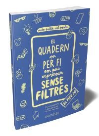 EL QUADERN ON PER FI EM PUC EXPRESSAR SENSE FILTRES. EL MEU JO