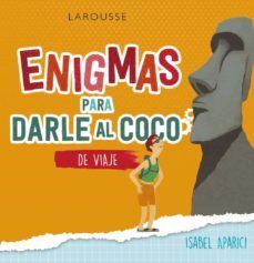 ENIGMAS PARA DARLE AL COCO. CULTURA GENERAL