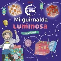 MÁS ALLÁ DE LA LUNA. MI GUIRNALDA LUMINOSA EN ORIGAMI