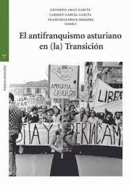 EL ANTIFRANQUISMO ASTURIANO EN (LA) TRANSICIÓN