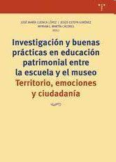 INVESTIGACIÓN Y BUENAS PRÁCTICAS EN EDUCACIÓN PATRIMONIAL ENTRE LA ESCUELA Y EL