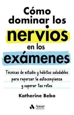 COMO DOMINAR LOS NERVIOS EN LOS EXAMENES