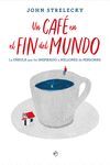 UN CAFE EN EL FIN DEL MUNDO