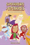 SUPERHEROINAS Y SUPERHEROES