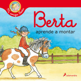 BERTA APRENDE A MONTAR (MI AMIGA BERTA)