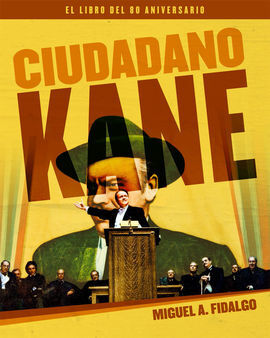 CIUDADANO KANE - EL LIBRO DEL 80 ANIVERSARIO