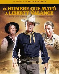 EL HOMBRE QUE MATO A LIBERTY VALANCE