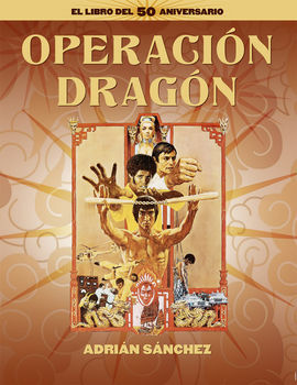 OPERACION DRAGON - EL LIBRO DEL 50 ANIVERSARIO