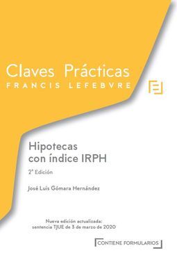 CLAVES PRÁCTICAS HIPOTECAS CON ÍNDICE IRPH 2ª EDIC.