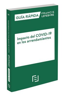 GUÍA RÁPIDA IMPACTO DEL COVID-19 EN LOS ARRENDAMIENTOS