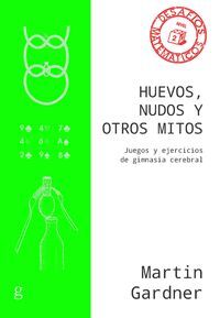 HUEVOS, NUDOS Y OTROS MITOS