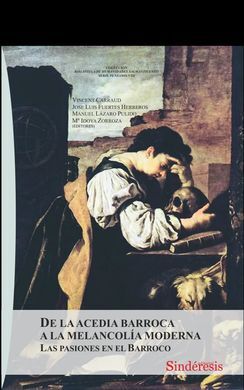 DE LA ACEDIA BARROCA A LA MELANCOLIA MODERNA
