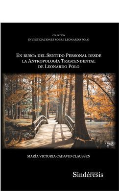 EN BUSCA DEL SENTIDO PERSONAL DESDE LA ANTROPOLOGÍA TRASCENDENTAL DE LEONARDO PO