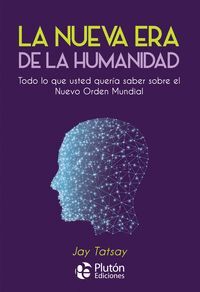 LA NUEVA ERA DE LA HUMANIDAD