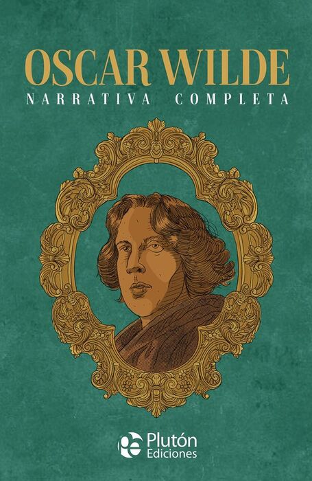OSCAR WILDE. NARRATIVA COMPLETA