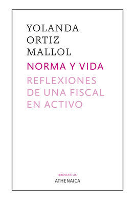 NORMA Y VIDA REFLEXIONES DE UNA FISCAL EN ACTIVO