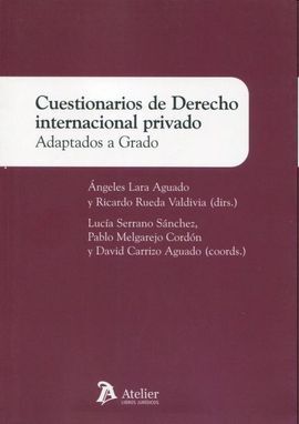 CUESTIONARIOS DE DERECHO INTERNACIONAL PRIVADO. ADAPTADOS A GRADO